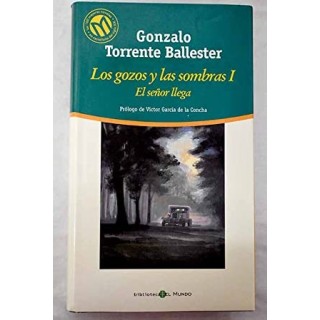 Los gozos y las sombras I. El señor llega